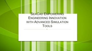 SeaCad Empowering Engineering Innovation with Advanced Simulation Tools