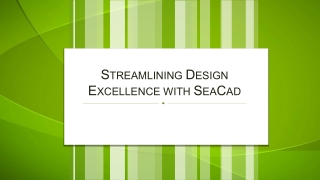 Streamlining Design Excellence with SeaCad