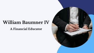 William Baumner IV - A Financial Educator