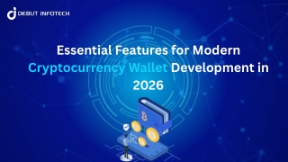 Essential Features for Modern Cryptocurrency Wallet Development in 2026