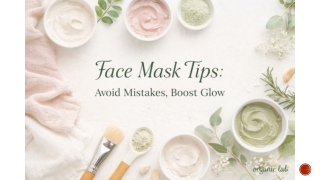 Face Mask Tips Avoid Mistakes, Boost Glow