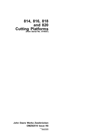 John Deere 814 816 818 and 820 Cutting Platforms (Serial No.014557) Operator Manual Instant Download (Publication No. om