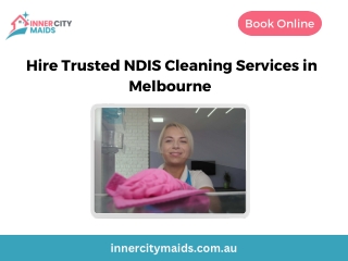 Hire Trusted NDIS Cleaning Services in Melbourne