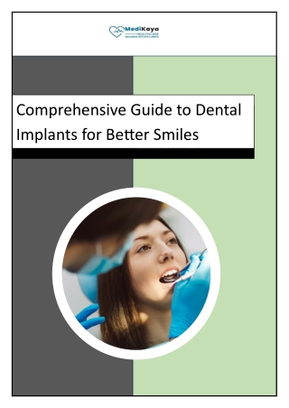 Comprehensive Guide to Dental Implants for Better Smiles | MediKaya Healthcare