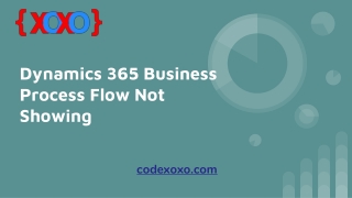 Dynamics 365 Business Process Flow Not Showing