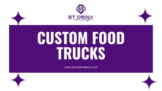 Custom Food Trucks: Mobile Kitchens Built for Your Brand