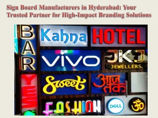 Sign Board Manufacturers in Hyderabad Your Trusted Partner for High-Impact Branding Solutions