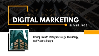 Digital Marketing in San Jose: Driving Growth Through Strategy, Technology, and