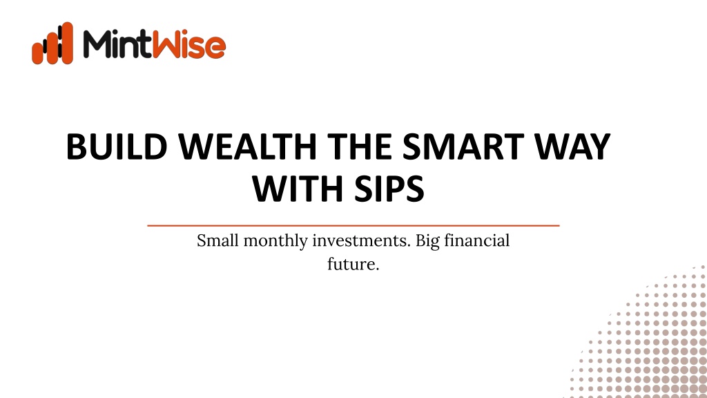 PPT - Build Wealth the Smart Way with SIPs PowerPoint Presentation ...