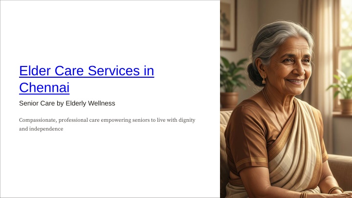 PPT - Elder Care Services in Chennai Senior Care by Elderly Wellness ...