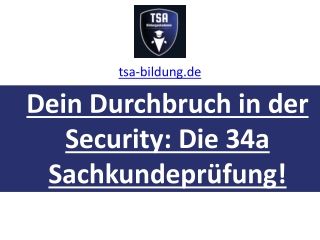 Dein Durchbruch in der Security: Die 34a Sachkundeprüfung!