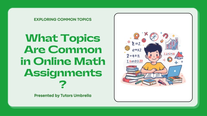 PPT - What Topics Are Common in Online Math Assignments PowerPoint ...
