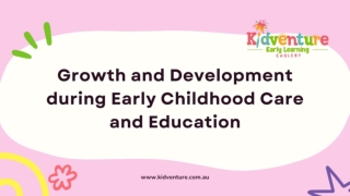 Growth and Development during Early Childhood Care and Education