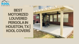 Best Motorized Louvered Pergola in Houston, TX | Kool Covers