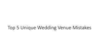 Top 5 Unique Wedding Venue Mistakes