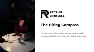 The Hiring Compass: How Recruit Limitless Guides Smarter Recruitment