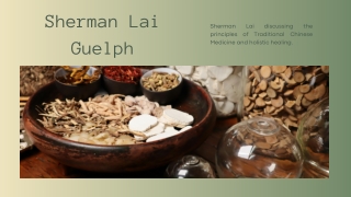 Traditional Healing Practices by Sherman Lai Guelph