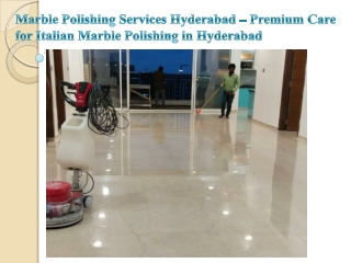 Marble Polishing Services Hyderabad – Premium Care for Italian Marble Polishing in Hyderabad