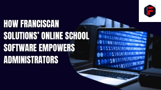 Franciscan Solutions is a trusted school management partner that simplifies admi