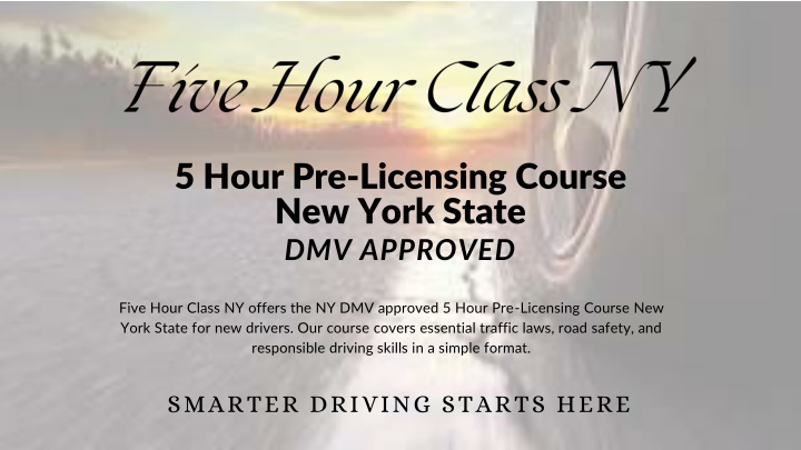 PPT - 5 Hour Pre‑Licensing Course New York State- Five Hour Class NY ...