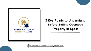 5 Key Points to Understand Before Selling Overseas Property in Spain