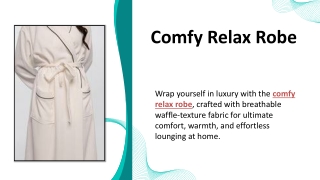 Comfy Relax Robe