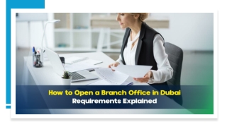How to Set Up a Branch Office in Dubai Business Presentation