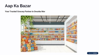 Aap-Ka-Bazar Best Grocery App Dwarka Mor