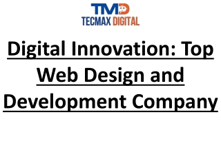 Digital Innovation: Top Web Design and Development Company