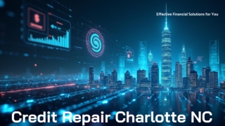 Essential Guide to Credit Repair Charlotte NC: Boost Your Financial Health