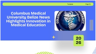 Columbus Medical University Belize News Highlights Innovation in Medical Education