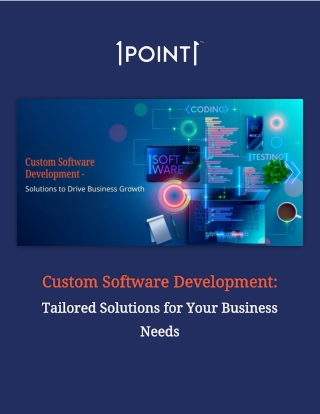 Custom Software Development - Tailored Solutions for Your Business Needs