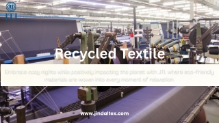 Recycled Textiles Made for Global Markets by Jindaltex