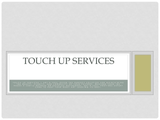 Touch Up Services