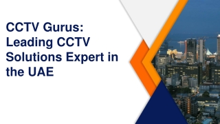 CCTVGurus_ Leading CCTV Solutions Expert in the UAE_AI PPT Maker (1)