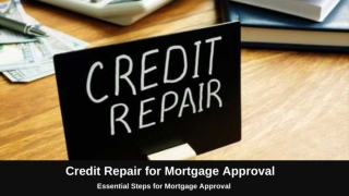 Essential Tips for Credit Repair for Mortgage Approval