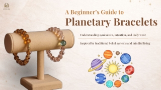 Planetary Bracelets Explained: Meaning, Stones, and Everyday Use