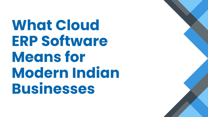 PPT - What Cloud ERP Software Means for Modern Indian Businesses ...