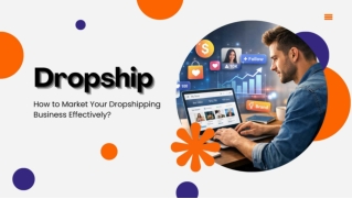 How to Market Your Dropshipping Business Effectively?