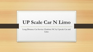 Long Distance Car Service Charlotte NC by Upscale Car and Limo