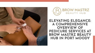 Elevating Elegance: A Comprehensive Overview of Pedicure Services