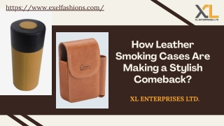 How Leather Smoking Cases Are Making a Stylish Comeback?