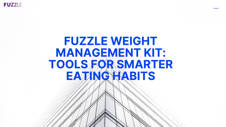 PPT - Fuzzle Weight Management Kit Tools for Smarter Eating Habits ...