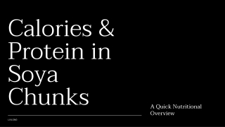 Protein-rich and Soya Chunks Nutrition: Cater to your fitness goals