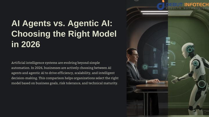 PPT - AI Agents vs. Agentic AI: Choosing the Right Model in 2026 ...