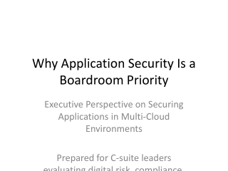 Why Application Security Is a Boardroom Priority in Multi-Cloud Environments