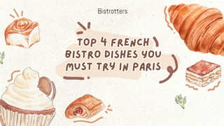French Bistro Classics 4 MustTry Dishes in Paris Food Tips