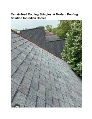 CertainTeed Roofing Shingles A Modern Roofing Solution for Indian Homes