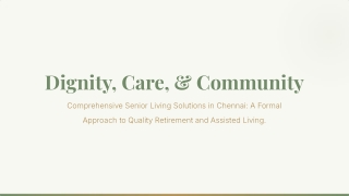 Comprehensive Senior Living Solutions in Chennai