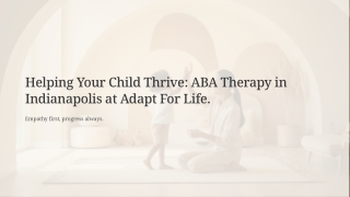 Helping your child thrive aba therapy in indianapolis at adapt for life